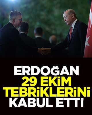 Erdoğan 29 Ekim tebriklerini kabul etti