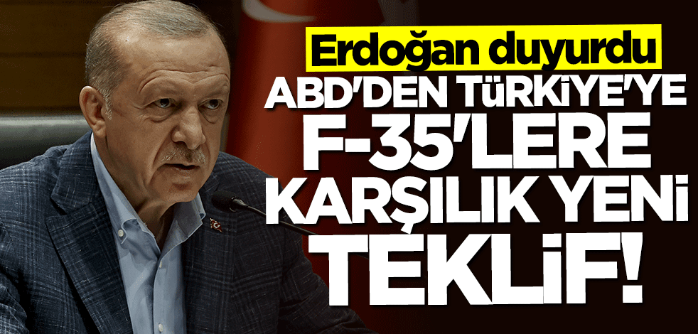 Başkan Erdoğan açıkladı: ABD F-35'lere karşılık teklif etti