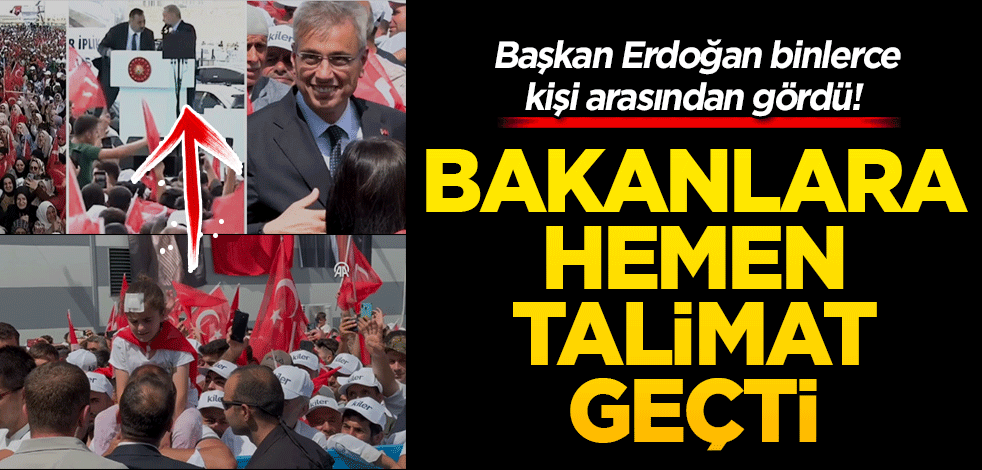 Başkan Erdoğan binlerce kişi arasından gördü! Bakanlara hemen talimat geçti