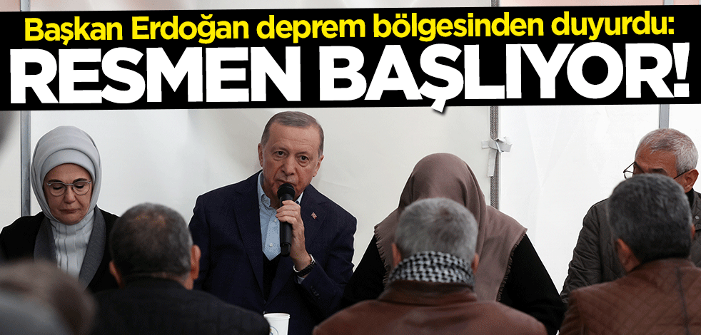 Başkan Erdoğan deprem bölgesinden duyurdu: Çalışmalar başlıyor