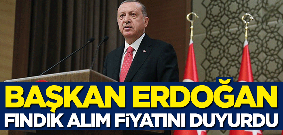 Başkan Erdoğan fındık alım fiyatlarını açıkladı