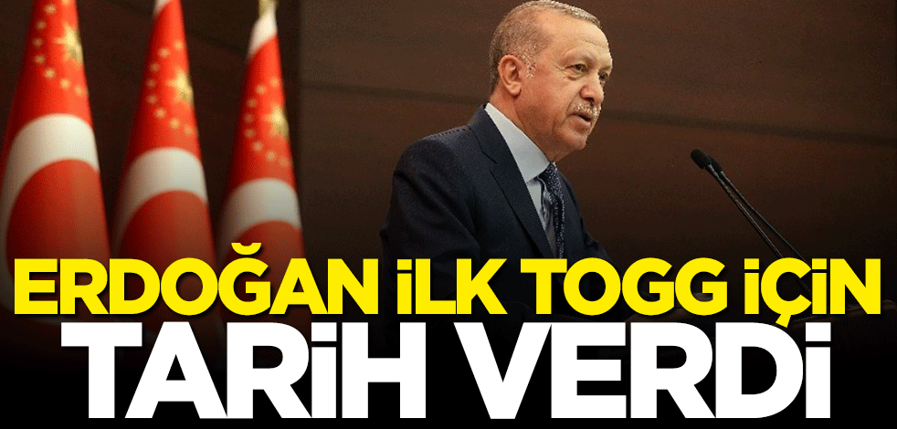 Başkan Erdoğan ilk TOGG için tarih verdi