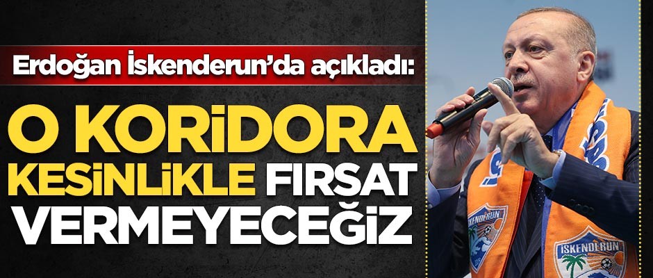 Başkan Erdoğan İskenderun'da konuştu