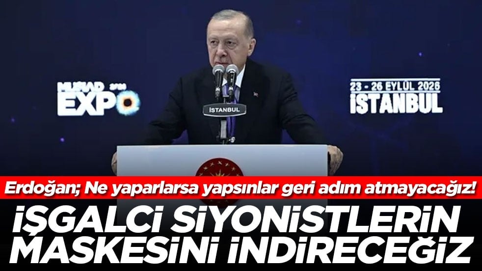 Cumhurbaşkanı Erdoğan: Kendini seçilmiş zanneden işgalci Siyonist zihniyetin maskesini indirmekte kararlıyız