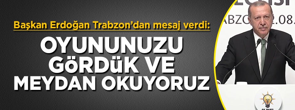 Başkan Erdoğan'dan ekonomi tetikçilerine net mesaj: Oyununuzu görük ve meydan okuyoruz