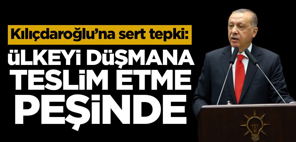 Başkan Erdoğan'dan Kılıçdaroğlu'na sert tepki