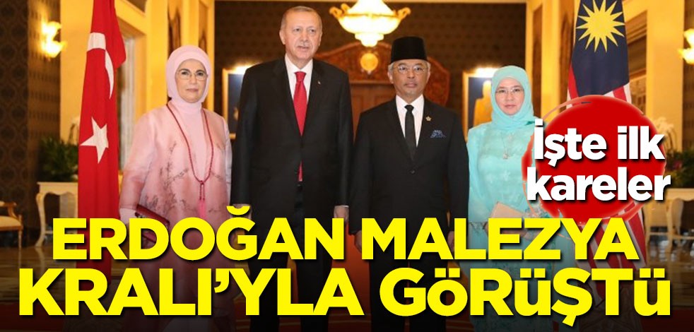 Başkan Erdoğan Malezya Kralı'yla görüştü