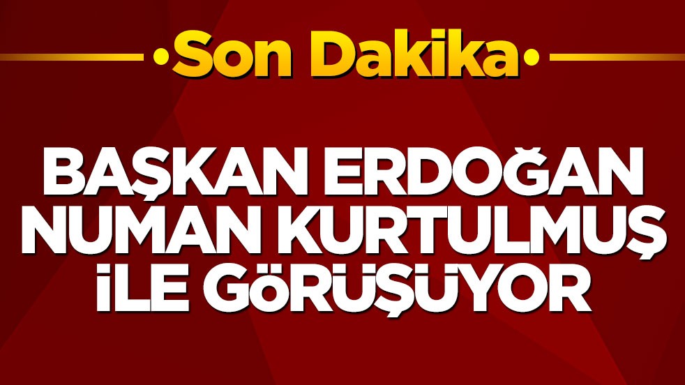 Başkan Erdoğan, Numan Kurtulmuş ile görüşüyor
