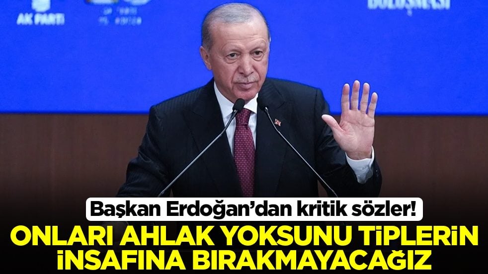 Başkan Erdoğan: Onları ahlak yoksunu tiplerin insafına asla bırakmayacağız