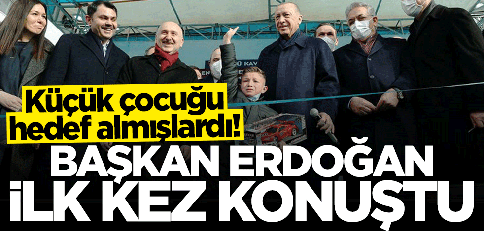 Başkan Erdoğan: Onların hepsi bizim çocuklarımız
