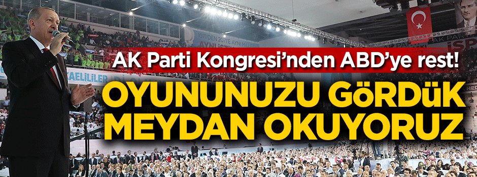 Başkan Erdoğan: Oyununuzu gördük meydan okuyoruz