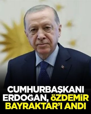 Başkan Erdoğan, Özdemir Bayraktar’ı andı