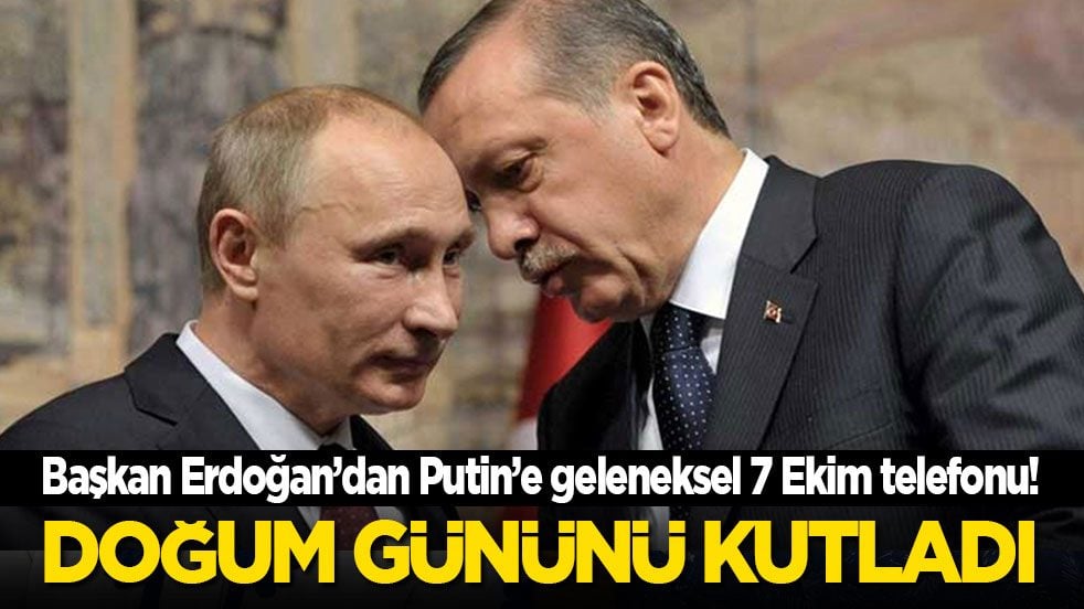 Başkan Erdoğan'dan Putin'e geleneksel 7 Ekim telefonu: Doğum gününü kutladı