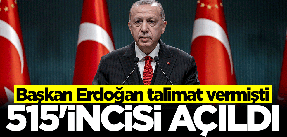 Başkan Erdoğan talimat vermişti... 515'inci şubesi açıldı
