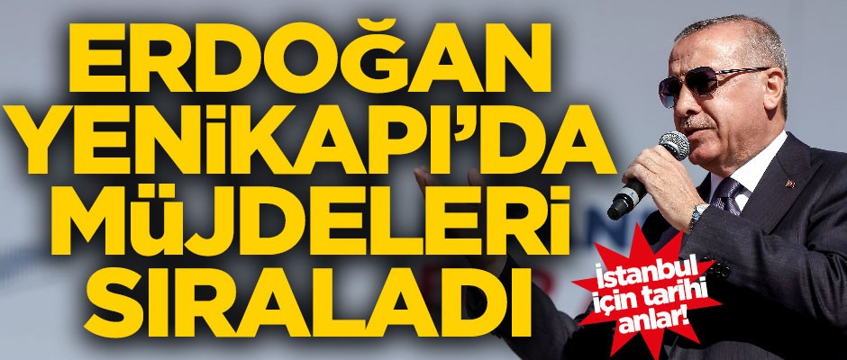 Başkan Erdoğan, tarihi mitingde müjdeleri art arda sıraladı