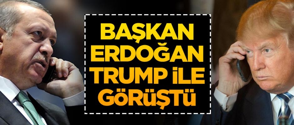 Başkan Erdoğan Trump ile görüştü