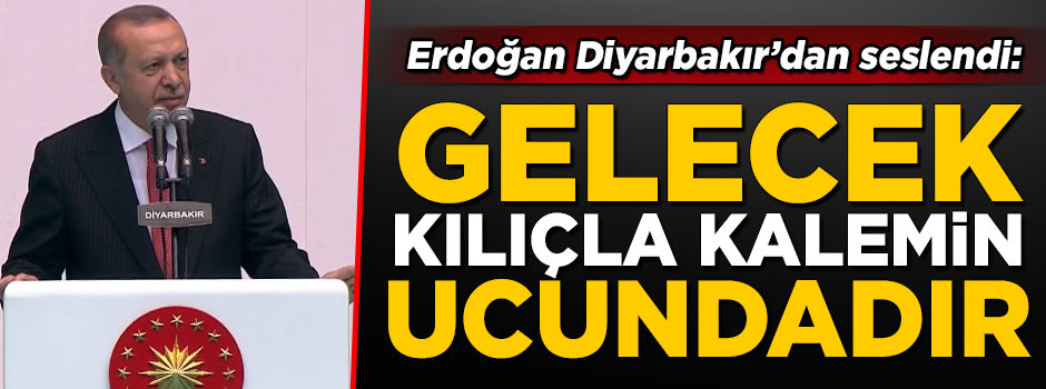 Başkan Erdoğan: Ülkenin geleceği, kılıçla kalemin ucundadır