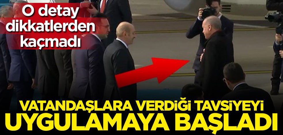 Başkan Erdoğan vatandaşlara verdiği tavsiyeyi uygulamaya başladı