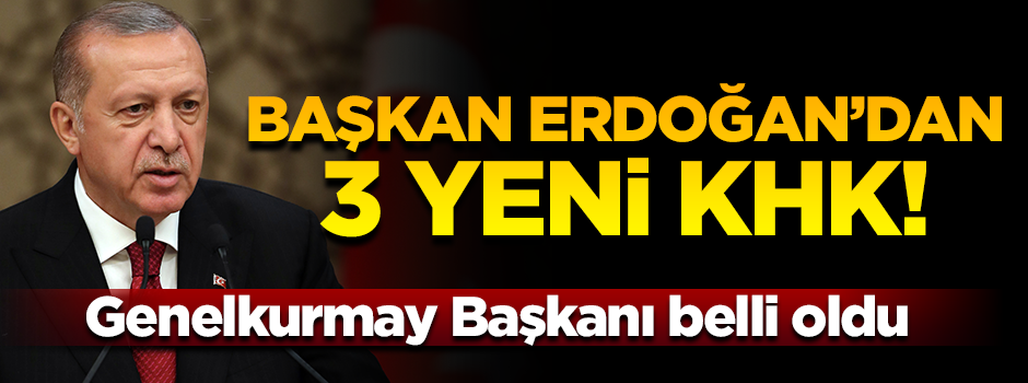Başkan Erdoğan Yaşar Güler'i Genelkurmay Başkanı olarak atadı