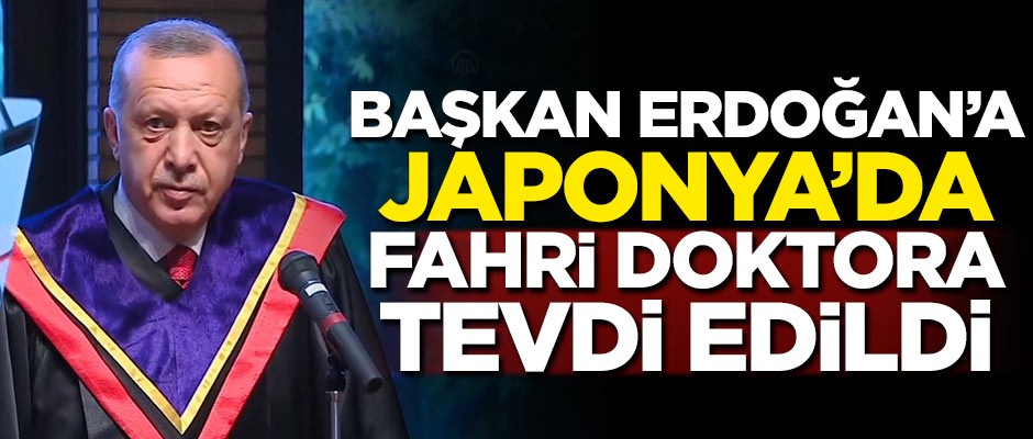 Başkan Erdoğan'a Japonya'da Fahri doktora tevdi edildi