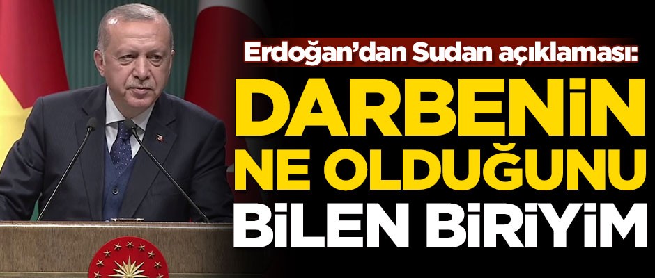 Başkan Erdoğan'dan darbe açıklaması!