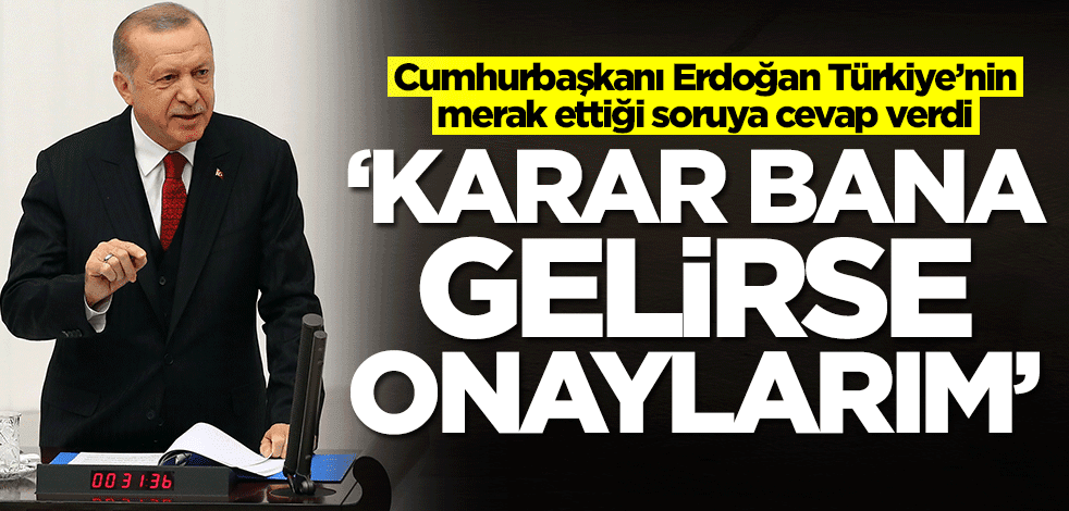 Başkan Erdoğan'dan idam açıklaması