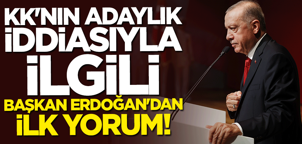 Başkan Erdoğan'dan Kılıçdaroğlu'nun adaylık iddiasıyla ilgili açıklama
