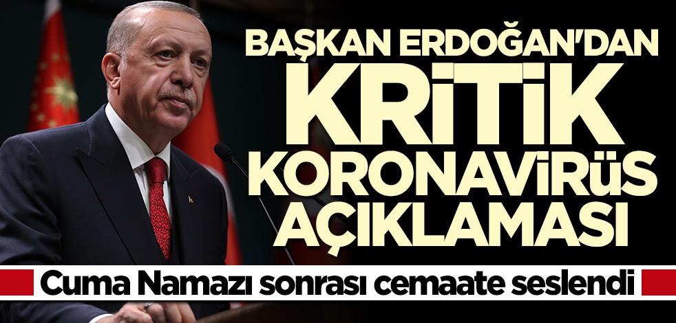 Başkan Erdoğan'dan koronavirüs açıklaması