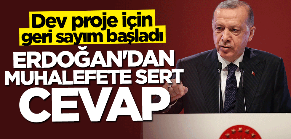Başkan Erdoğan'dan muhalefete "Kanal İstanbul" cevabı: Ne kadar cahil olduklarının ifadesi