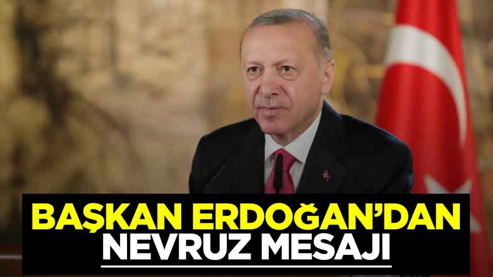 Başkan Erdoğan‘dan Nevruz mesajı