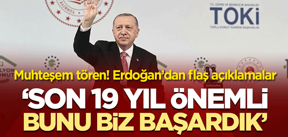 Başkan Erdoğan'dan önemli açıklamalar