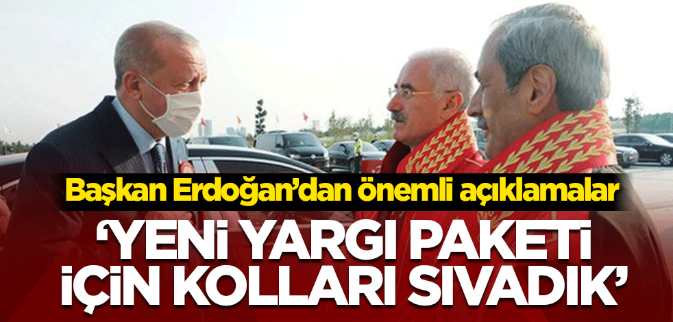 Başkan Erdoğan'dan önemli açıklamalar