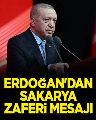 Erdoğan'dan Sakarya Zaferi mesajı