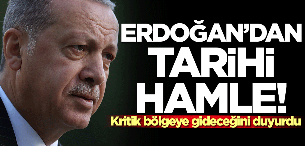 Başkan Erdoğan'dan tarihi hamle! Oraya gidiyor