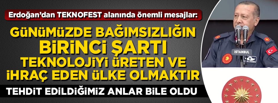 Başkan Erdoğa'n'dan TEKNOFEST alanında önemli mesajlar