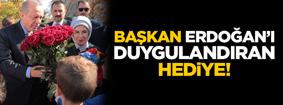 Başkan Erdoğan'ı duygulandıran hediye