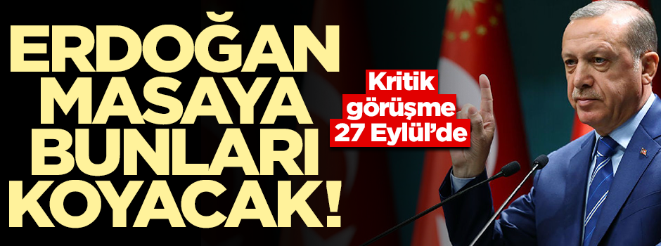Başkan Erdoğan'ın çantasında 8 dosya var!