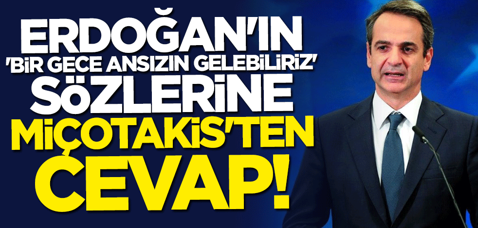Başkan Erdoğan'ın sözlerine Miçotakis'ten cevap