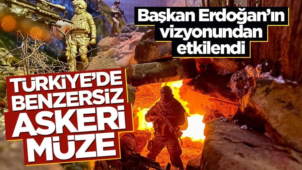 Başkan Erdoğan’ın vizyonundan etkilendi! Türkiye’de benzersiz askeri müze