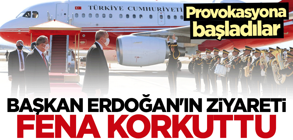 Başkan Erdoğan'ın ziyareti fena korkuttu! Provokasyona başladılar
