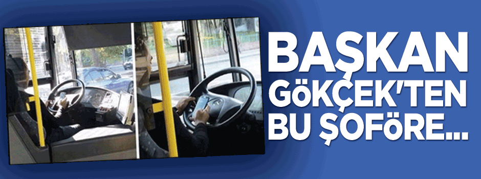 Başkan Gökçek’ten telefonla konuşan şoföre...