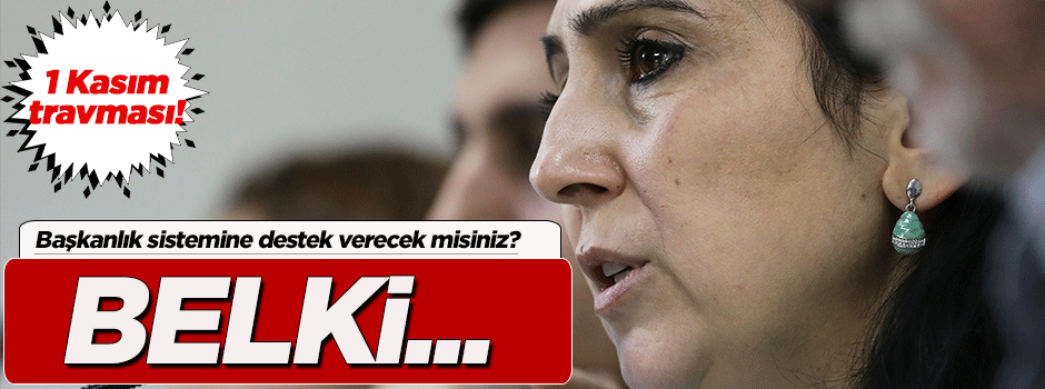 Başkanlık sorusuna Figen Yüksekdağ'dan 'Belki' cevabı