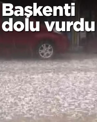 Başkenti dolu vurdu
