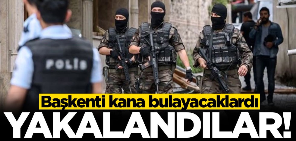 Başkenti kana bulayacaklardı... Yakalandılar