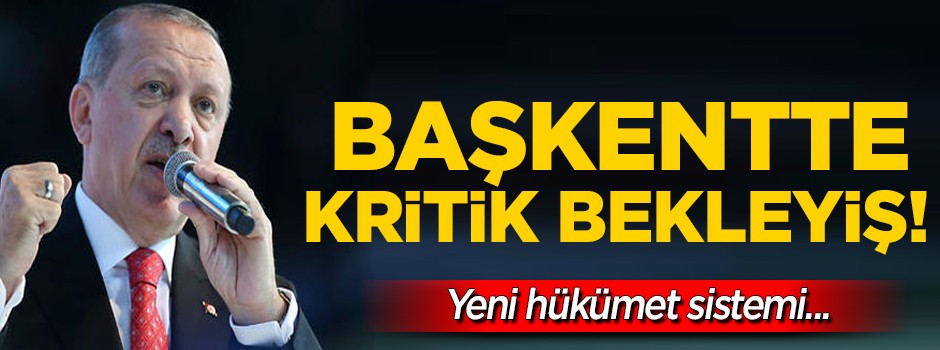 Başkentte kritik bekleyiş sürüyor!