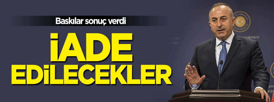 Baskı sonuç verdi! İade edilecekler