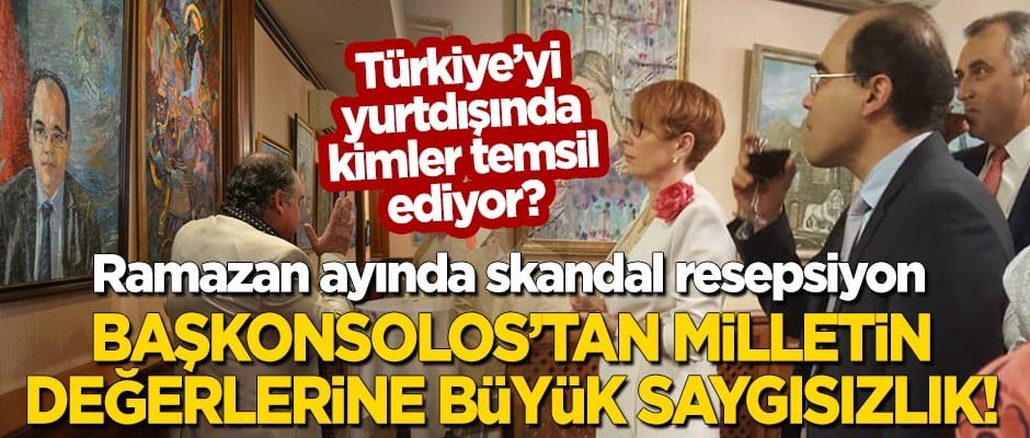 Başkonsolos'tan Ramazan ayında milletin değerlerine büyük saygısızlık!