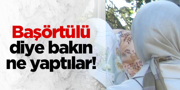 Başörtülü diye işten çıkardılar