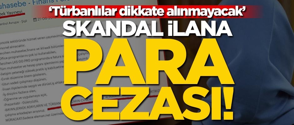"Türbanlılar dikkate alınmayacaktır" ilanı vermişti... Para cezası verildi!