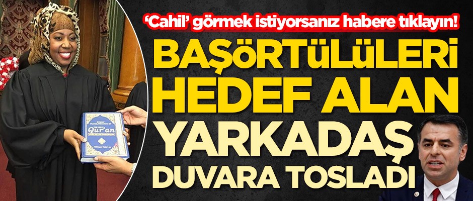 Başörtülüleri hedef alan Barış Yarkadaş duvara tosladı